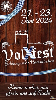 Banner 5. Schlosspark VolXfest Mariakirchen, "Weißwurstfrühschoppen", Oldtimer Treffen mit Fahrzeugweihe, Mittagstisch, Musikalische Unterhaltung mit "de Hogelbuachan" Auftritt des Gstanzlsängers "Erdäpfelkraut" 